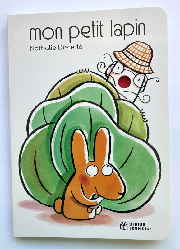 Couverture de l'album cartonné pour tout patits, comptine "Mon petit lapin" Autrice Nathalie Dieterlé Editions Didier Jeunesse